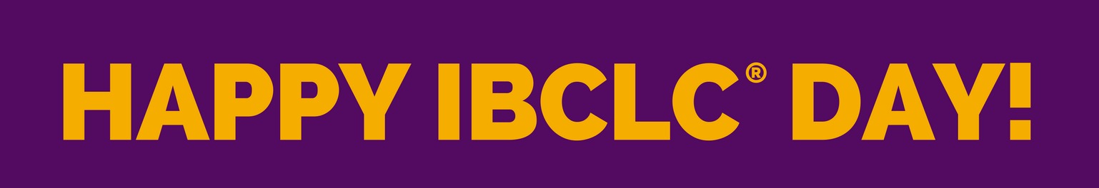 Happy IBCLC Day!